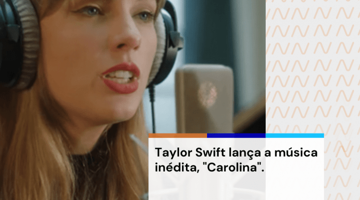 Taylor Swift lança a música inédita, Carolina. Nova Onda FM